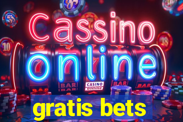 gratis bets